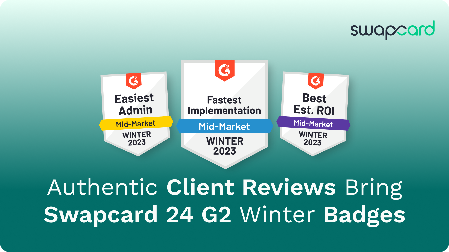 Authentic Client Reviews Bring Swapcard 24 G2 Winter Badges