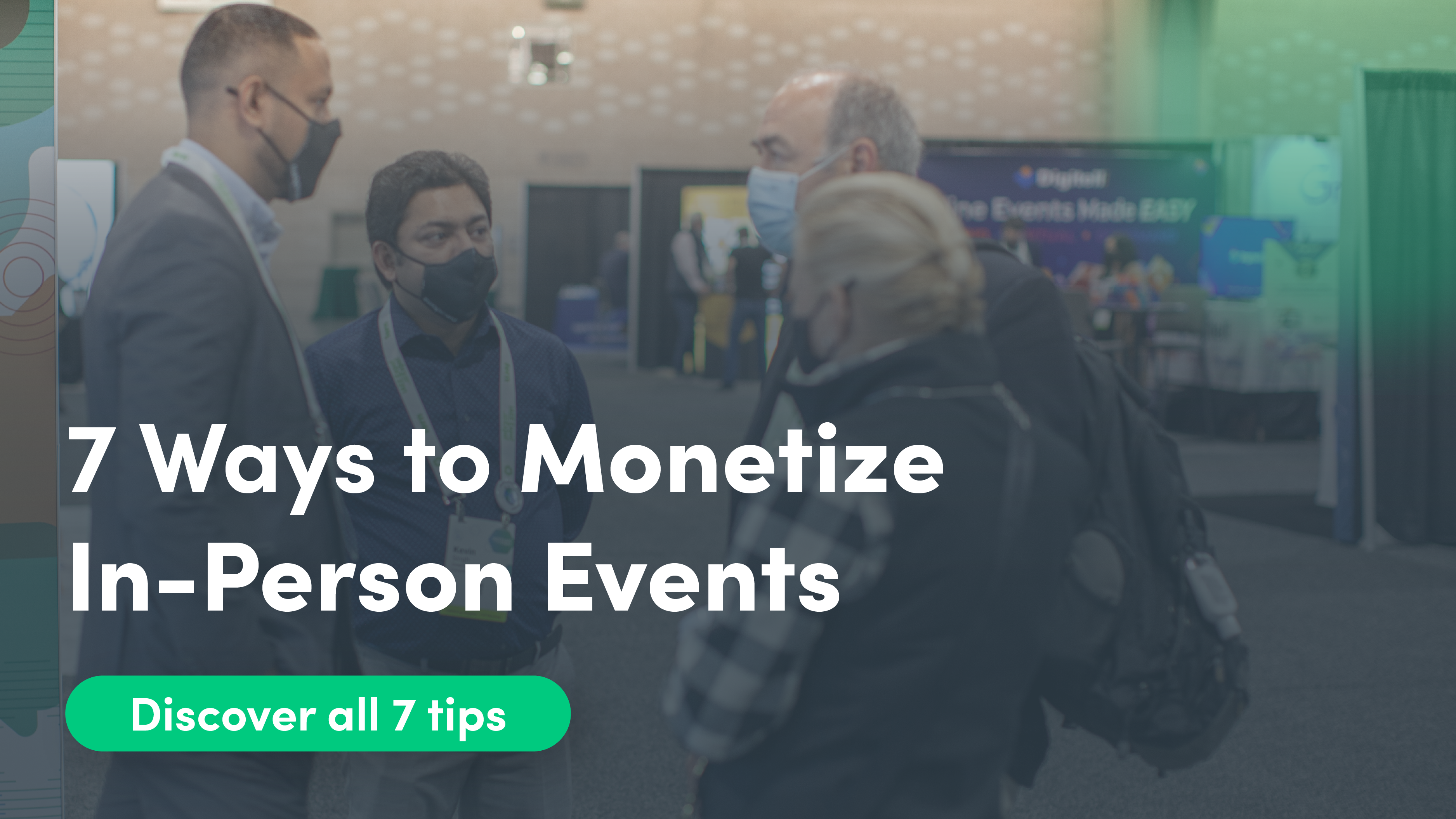 7 Ways to Boost Exhibitor ROI at In-Person Events After 2 Years of Virtual