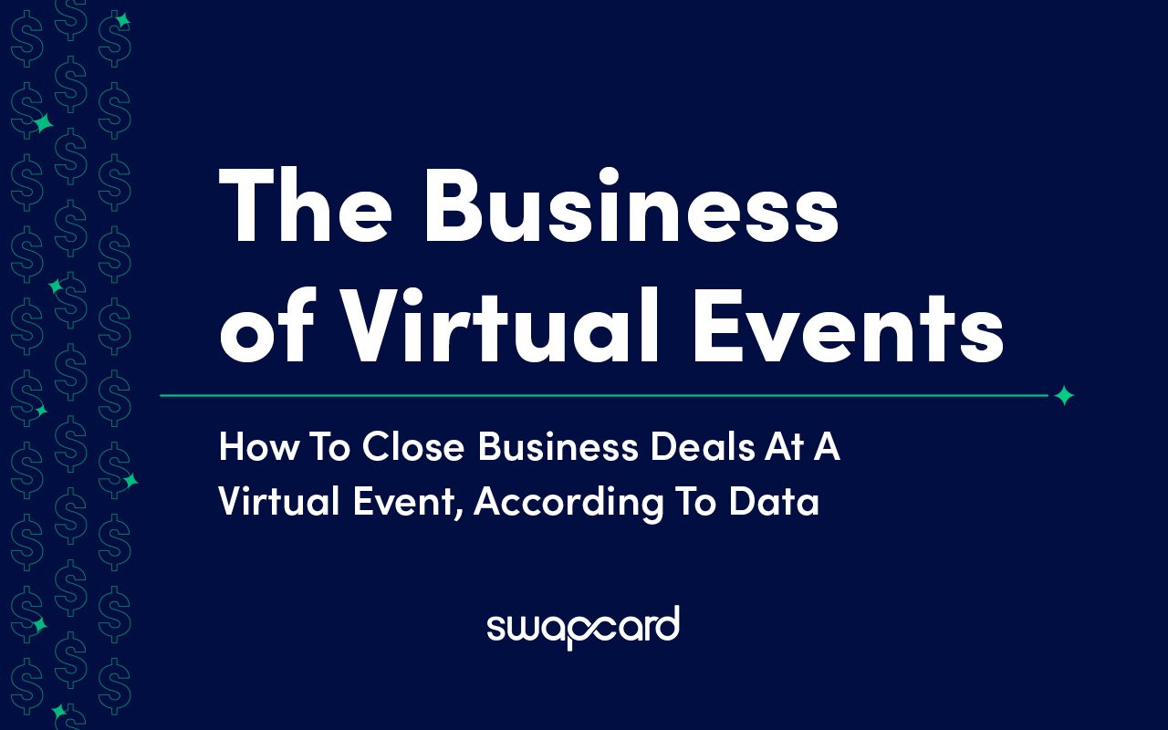 New Research: How To Close Business Deals At A Virtual Event, According To Data